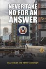 Never Take No for an Answer - Bill Shields ; Kenny Anderson - 9798891554641
