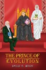 The Prince of Evolution - David R. Wood - 9798891558182
