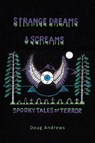 Strange Dreams and Screams - Doug Andrews - 9798891575530