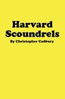 Harvard Scoundrels - Christopher Cadbury - 9798891575981