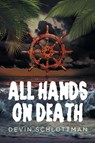 All Hands on Death - Devin Schlottman - 9798891579569