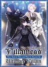The Condemned Villainess Goes Back in Time and Aims to Become the Ultimate Villain (Light Novel) Vol. 3 - Bakufu Narayama - 9798891600737