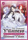 The Condemned Villainess Goes Back in Time and Aims to Become the Ultimate Villain (Light Novel) Vol. 4 - Bakufu Narayama - 9798891600744