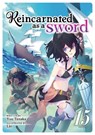 Reincarnated as a Sword (Light Novel) Vol. 15 - Yuu Tanaka - 9798891602694