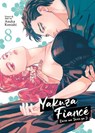 Yakuza Fiance: Raise wa Tanin ga Ii Vol. 8 - Asuka Konishi - 9798891604926