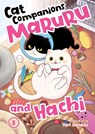 Cat Companions Maruru and Hachi Vol. 3 - Yuri Sonoda - 9798891605497