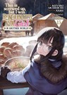 This Is Screwed Up, but I Was Reincarnated as a GIRL in Another World! (Manga) Vol. 15 - Ashi - 9798891605688