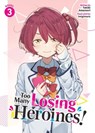 Too Many Losing Heroines! (Light Novel) Vol. 3 - Takibi Amamori - 9798891605824