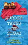 Murder Takes the Stage: A Phyllida Bright Mystery - Colleen Cambridge - 9798891643529