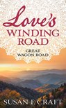Love's Winding Road: Great Wagon Road - Susan F. Craft - 9798891643888
