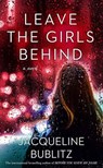 Leave the Girls Behind - Jacqueline Bublitz - 9798891644120