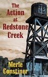 The Action at Redstone Creek - Merle Constiner - 9798891644274