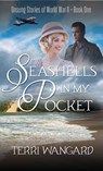 Seashells in My Pocket: Unsung Stories of World War II - Terri Wangard - 9798891644458