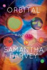 Orbital - Samantha Harvey - 9798891644984