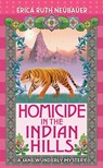 Homicide in the Indian Hills: A Jane Wunderly Mystery - Erica Ruth Neubauer - 9798891645134