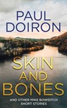 Skin and Bones: And Other Mike Bowditch Short Stories - Paul Doiron - 9798891645257