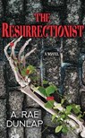 The Resurrectionist - A. Rae Dunlap - 9798891645271