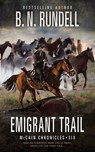 Emigrant Trail: McCain Chronicles - B. N. Rundell - 9798891645752