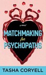 Matchmaking for Psychopaths - Tasha Coryell - 9798891646483