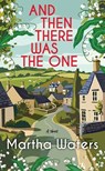 And Then There Was the One - Martha Waters - 9798891647930