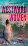 Westward Women - Alice Martin - 9798891648777