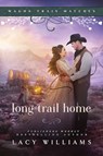 Long Trail Home: Wagon Train Matches - Lacy Williams - 9798891648838