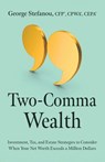 Two-Comma Wealth - George Stefanou - 9798891651760