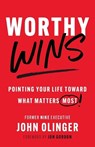 Worthy Wins - John Olinger - 9798891652163