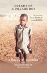 Dreams of a Village Boy - Ashley R. Shumba - 9798891652231