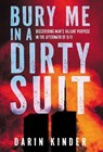 Bury Me in a Dirty Suit: Discovering Man's Valiant Purpose in the Aftermath of 9/11 - Darin Kinder - 9798891652743