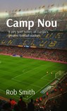 Camp Nou - Rob Smith - 9798891702455