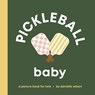 Pickleball Baby - Danielle (Danielle Wilson) Wilson - 9798891843028