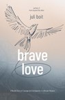 Brave Love - Juli Boit - 9798891850064