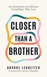 Closer Than A Brother - Brooke Ledbetter - 9798891851337