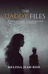 The Daddy Files - Melissa Jean Rod - 9798891852587