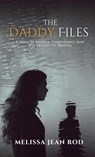 The Daddy Files - Melissa Jean Rod - 9798891852594