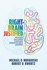 Right-Brain Justified: Scaling Cultures Through Unmistakable Leaders - Michael D. Novakoski - 9798891881785