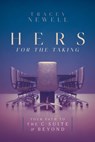 Hers for the Taking: Your Path to the C-Suite & Beyond - Tracey Newell - 9798891882515