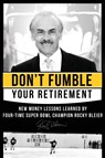 Don't Fumble Your Retirement - Rocky Bleier - 9798891882560