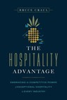 The Hospitality Advantage - Bruce Craul - 9798891882591