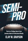 Semi-Pro - Clay M. Grayson - 9798891884120