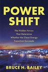 Power Shift - Bruce H. Bailey - 9798891884175
