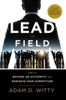 Lead The Field - Adam D. Witty - 9798891884687