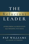 Reluctant Leader - Pat Williams - 9798891884847