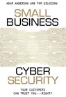 Small Business Cyber Security - Adam Anderson ; Tom Gilkeson - 9798891885967