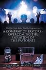 Healthy Clergy Makes Healthy Congregations; A COMPANY OF PASTORS OVERCOMING THE ISOLATION OF THE PASTORATE - Stephen McCutchan - 9798891941021