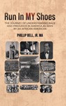 Run In MY Shoes - Phillip Bell - 9798891946644