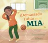 ¡Demasiado Ruido Para Mia! - Connie Colwell Miller - 9798892004015