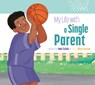 My Life with a Single Parent - Mari C. Schuh - 9798892009546