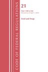 Code of Federal Regulations, Title 21 Food Drugs 1300 - END, Revised as of April 1, 2024 - Office of the Federal Register (U.S.) - 9798892058186
